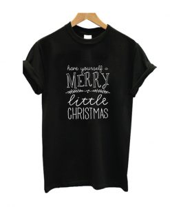Merry Little Christmas T Shirt