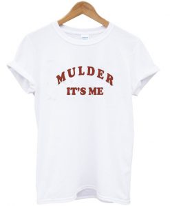 Mulder it's me tshirt graphic tshirts