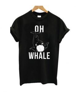 Oh Whale T Shirt