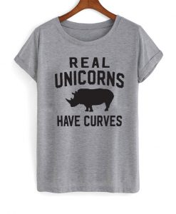 Real Unicorn Have Curves T SHirt