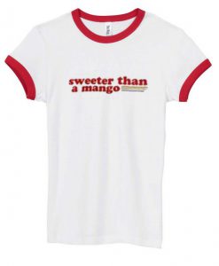 Sweeter Than A Mango Ringer T-Shirt