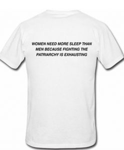 Women Need More Sleep Than Men T-Shirt
