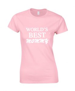 World best Mommy T Shirt