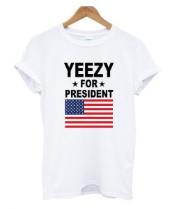 Yeezy for President T-Shirt
