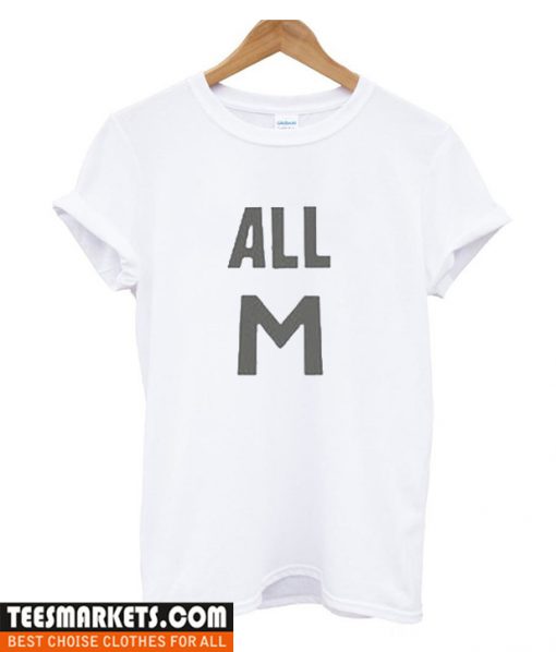 All M T-Shirt