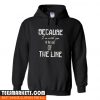 Because I'm With You Till The End of The Line Hoodie