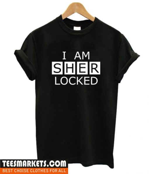 I Am SHERlocked t shirt