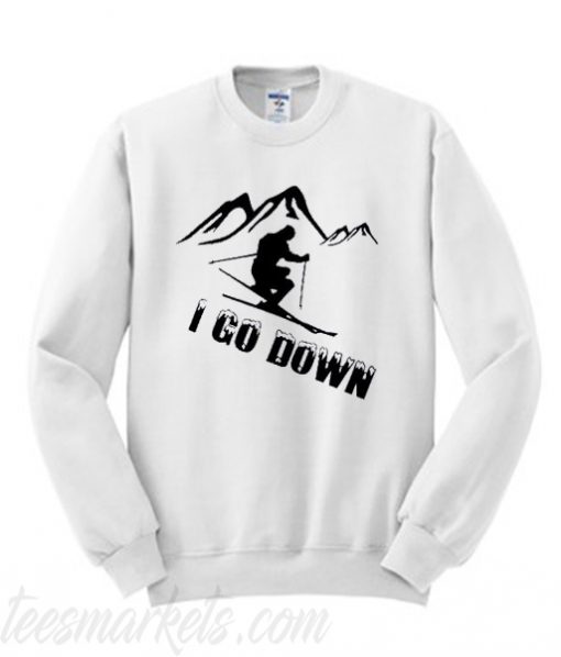 I go Down sweatshirt