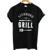 Licensed to Grill T-shirt
