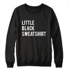 Little Black Sweatshirt