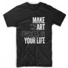 Make Smart Choices in Your Life T Shirt