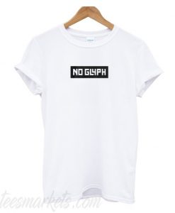 NO Glyph T Shirt