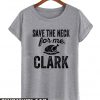 Save The Neck Clark T shirt