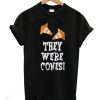 They Were Cones T Shirt