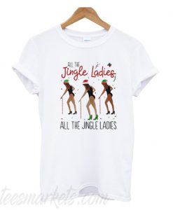All the jingle ladies all the jingle ladies T-shirt From Teesmarkets