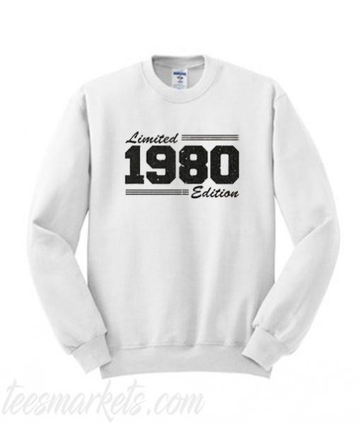 Limited 1980 Edition Sweatshirt