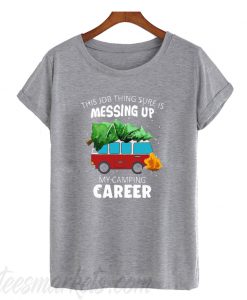 My Camping Career T-Shirt