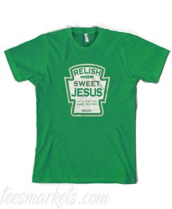 Sweet Jesus T Shirt