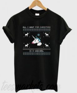 All i want christmas is a unicorn T-shirt