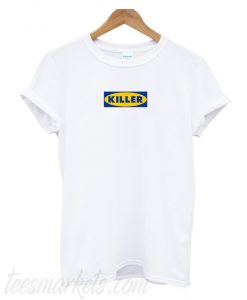 Killer IKEA T-Shirt