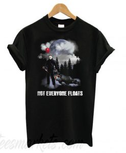 Michael Myers And Pennywise Not Everyone Floats T shirt