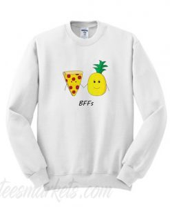 Pizza And Pineapple Are BFFs Sweatshirt