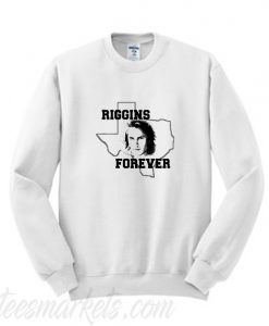 Riggins Forever Sweatshirt