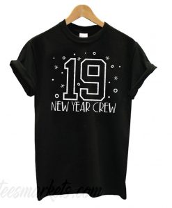 2019 New Year Crew New T shirt