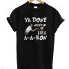 Bay Green Packers Ya done messed up AARon New T-shirt