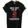 Deadpool Nice hot cup of fuckoffee New  T-shirt