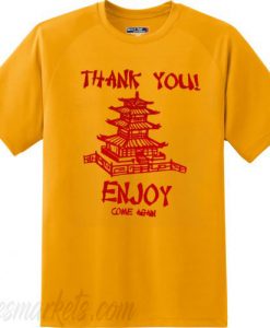 Thank You Pagoda Enjoy Come Again New T-Shirt