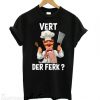 Vert Der Ferk New T shirt