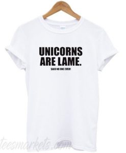 unicorns are lame New t-shirt
