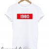 1980 New T-Shirt