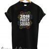 2018 Party Squad Happy New Years Eve T-Shirt