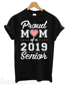 Proud mom of a 2019 senior New T shirt