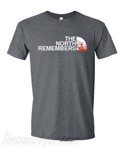 The North Remembers Got New T-SHIRT