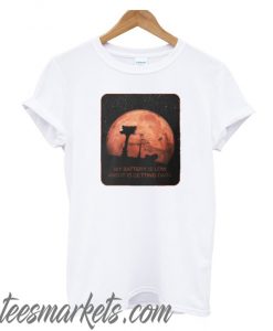 My Battery Is Low - Mars Rover New T-Shirt