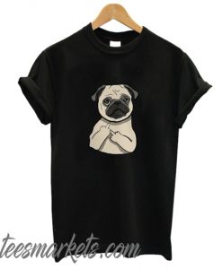 Pug Middle Finger Up Funny Pug Lover new T-shirt