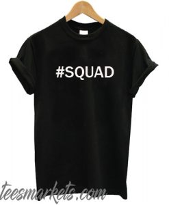#Squad New T shirt