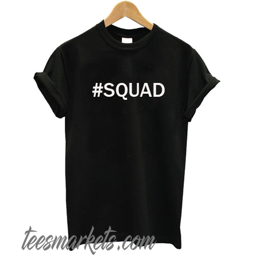 #Squad New T shirt