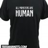 ALL MONSTERS ARE HUMAN New  T Shirt
