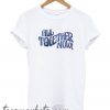 All Together Now New T Shirt