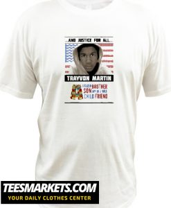 And Justice Trayvon Martin New  T-Shirt