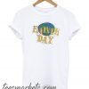 Earth Day New T Shirt