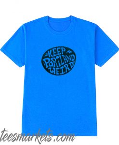 Keep Portland Weird New T Shirt