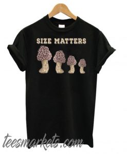 Mushroom Size Matters New T shirt