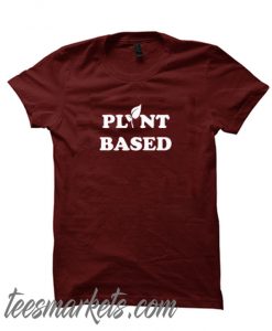 Plant Based New T-Shirt