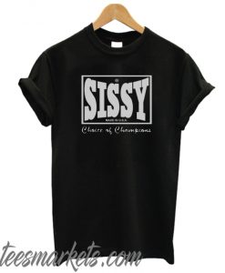 SISSY New  T-Shirt
