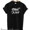 Street King New T-Shirt